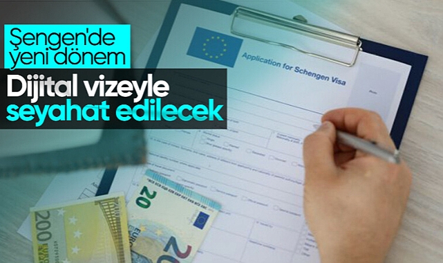Şengen vizesinde yeni dönem: Dijitalleşiyor