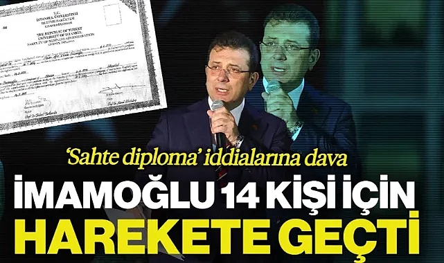 Ekrem İmamoğlu 14 Kişi İçin Harekete Geçti, 'Sahte Diploma' İddialarına Dava