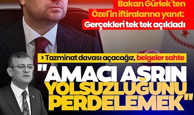 Adalet Bakanı Gürlek'ten Özgür Özel'in iftiralarına tepki: Amacı asrın yolsuzluğu davasını perdelemek